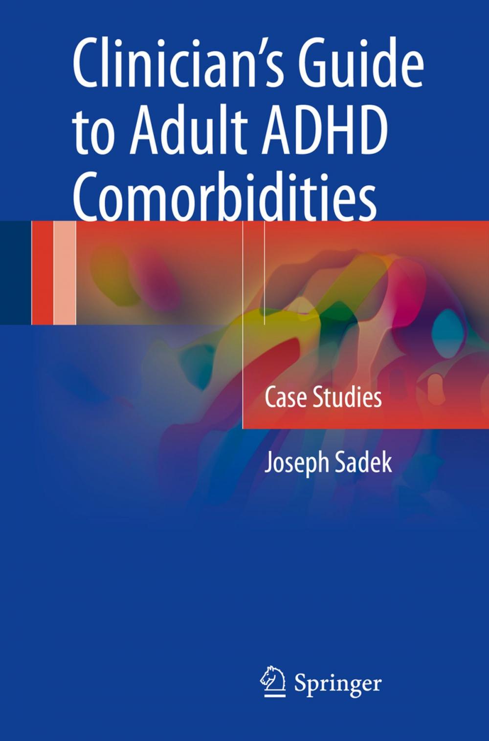 Big bigCover of Clinician’s Guide to Adult ADHD Comorbidities