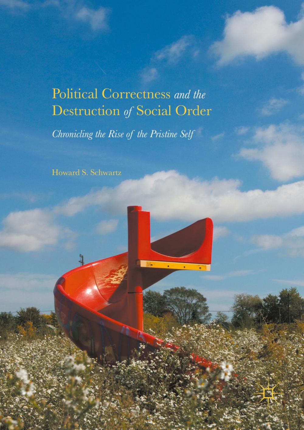 Big bigCover of Political Correctness and the Destruction of Social Order