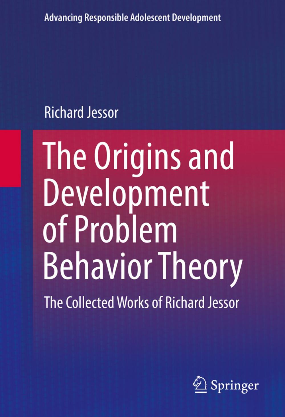 Big bigCover of The Origins and Development of Problem Behavior Theory