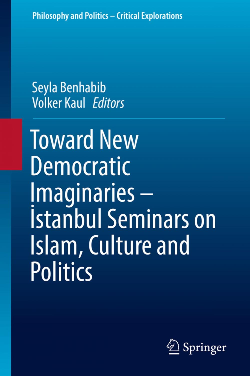 Big bigCover of Toward New Democratic Imaginaries - İstanbul Seminars on Islam, Culture and Politics