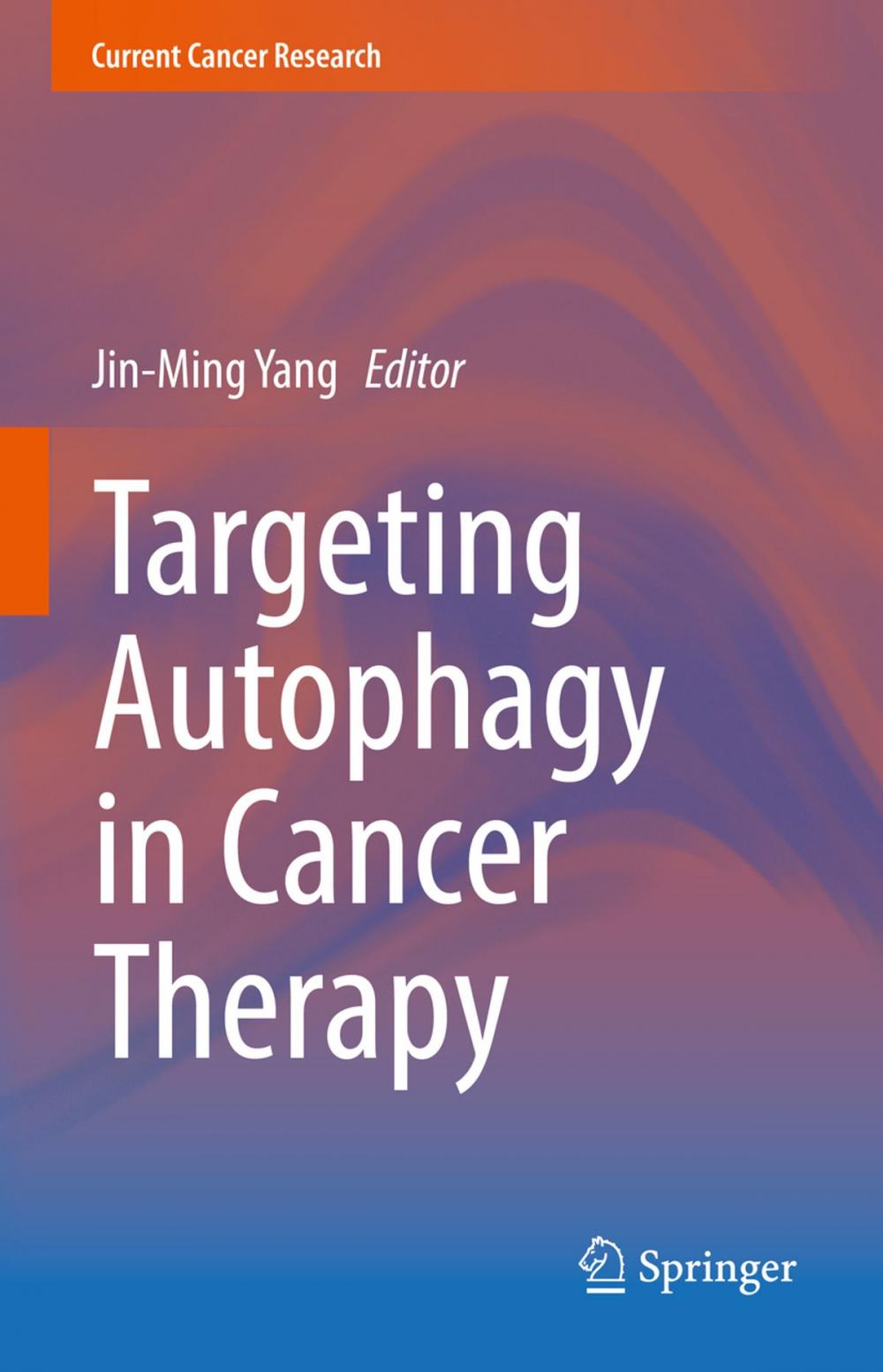 Big bigCover of Targeting Autophagy in Cancer Therapy