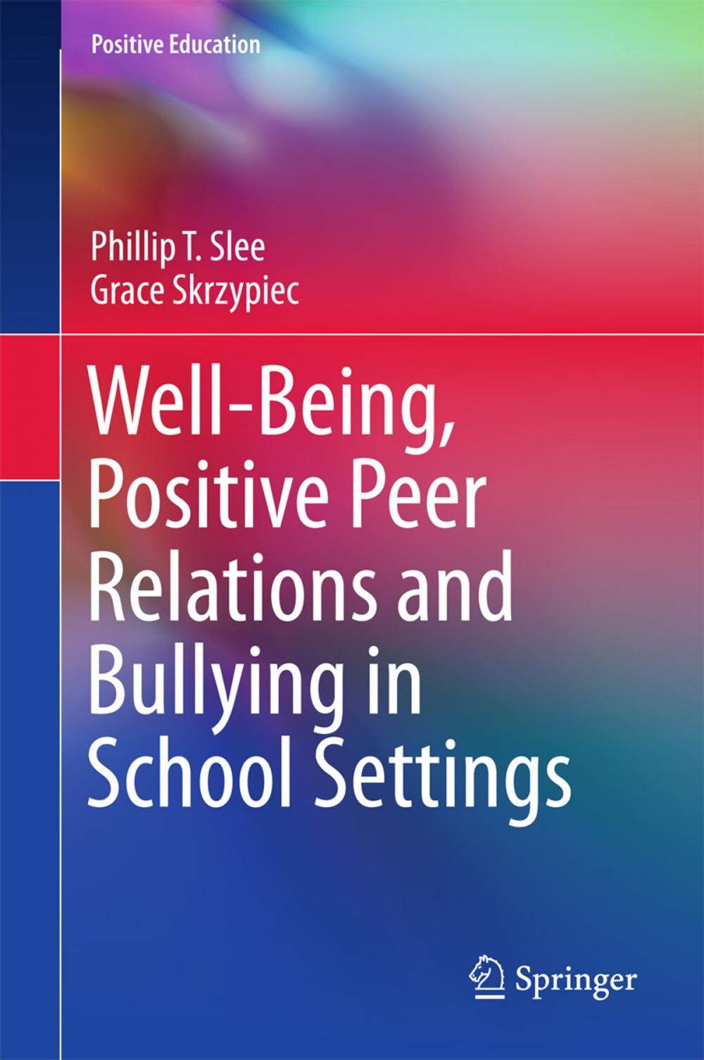 Big bigCover of Well-Being, Positive Peer Relations and Bullying in School Settings