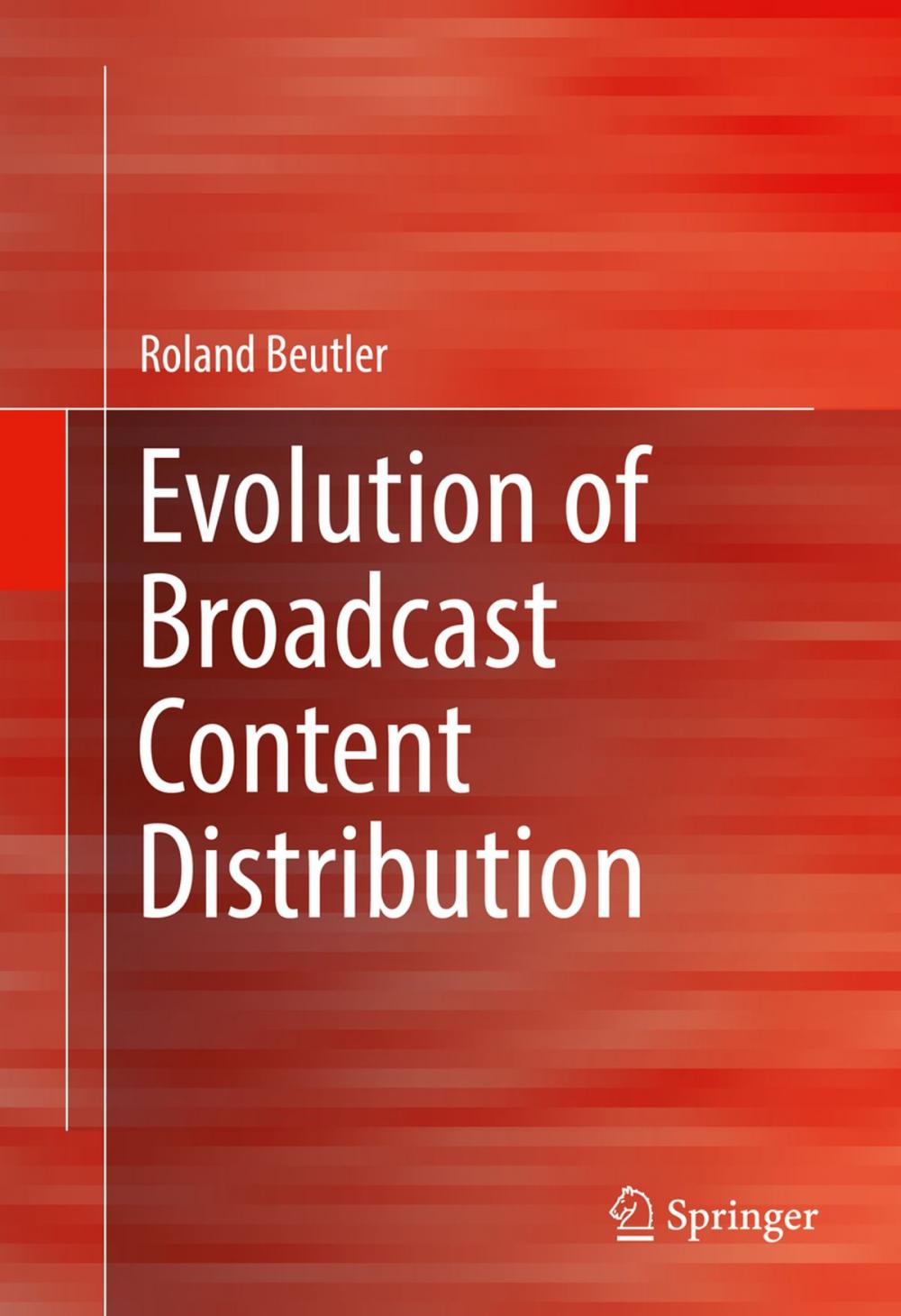 Big bigCover of Evolution of Broadcast Content Distribution