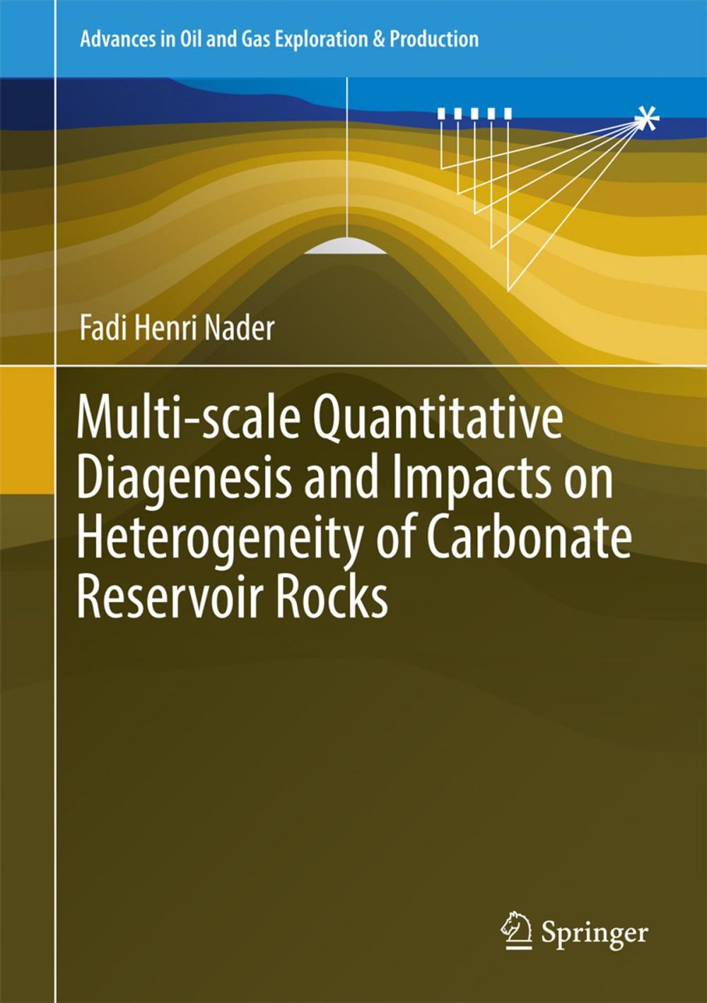 Big bigCover of Multi-scale Quantitative Diagenesis and Impacts on Heterogeneity of Carbonate Reservoir Rocks