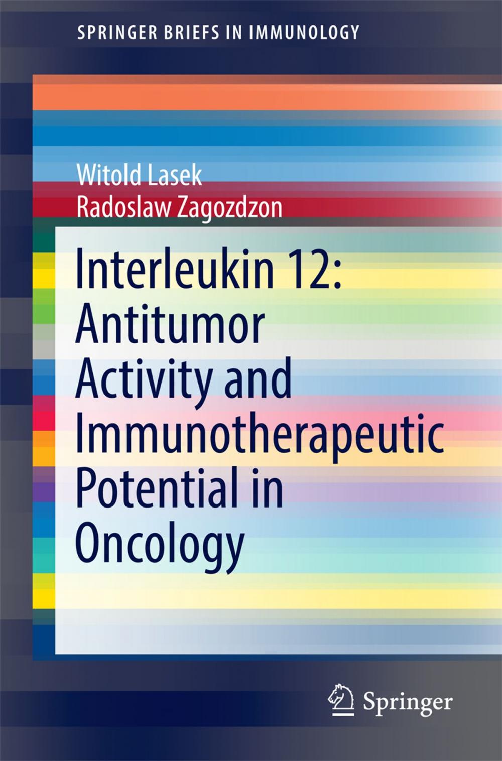 Big bigCover of Interleukin 12: Antitumor Activity and Immunotherapeutic Potential in Oncology