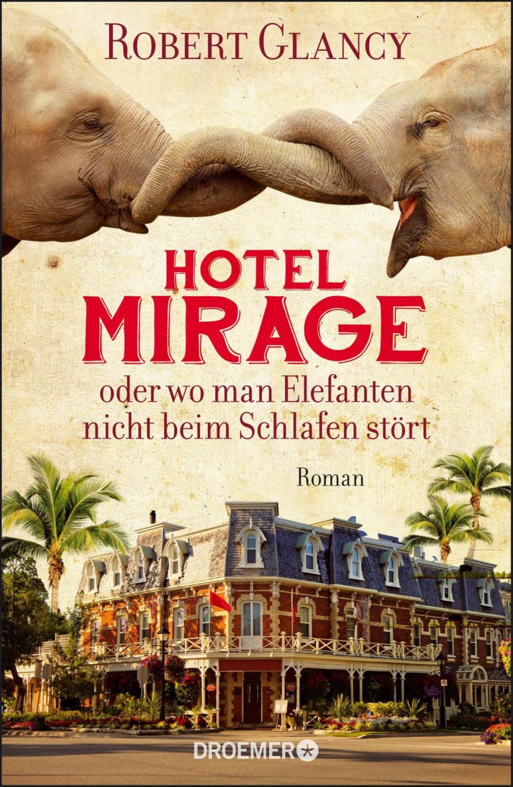 Big bigCover of Hotel Mirage oder wo man Elefanten nicht beim Schlafen stört