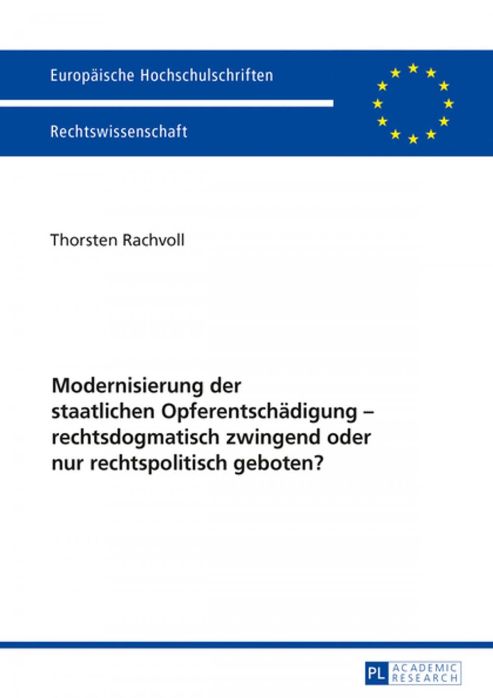 Big bigCover of Modernisierung der staatlichen Opferentschaedigung rechtsdogmatisch zwingend oder nur rechtspolitisch geboten?