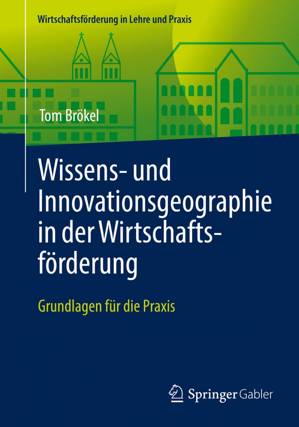 Big bigCover of Wissens- und Innovationsgeographie in der Wirtschaftsförderung