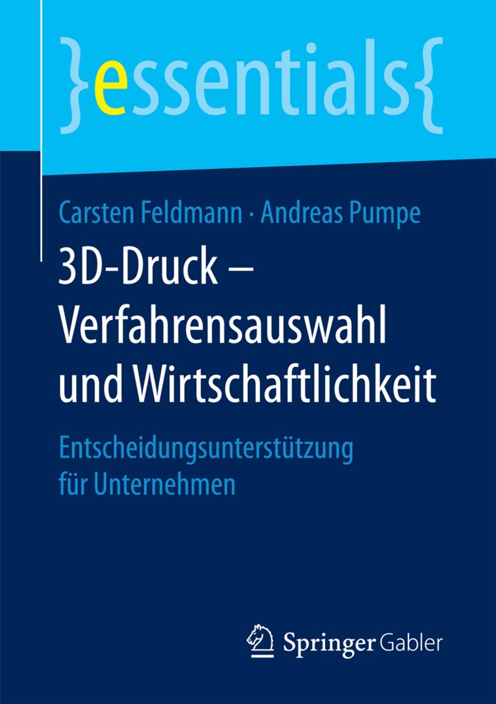 Big bigCover of 3D-Druck – Verfahrensauswahl und Wirtschaftlichkeit