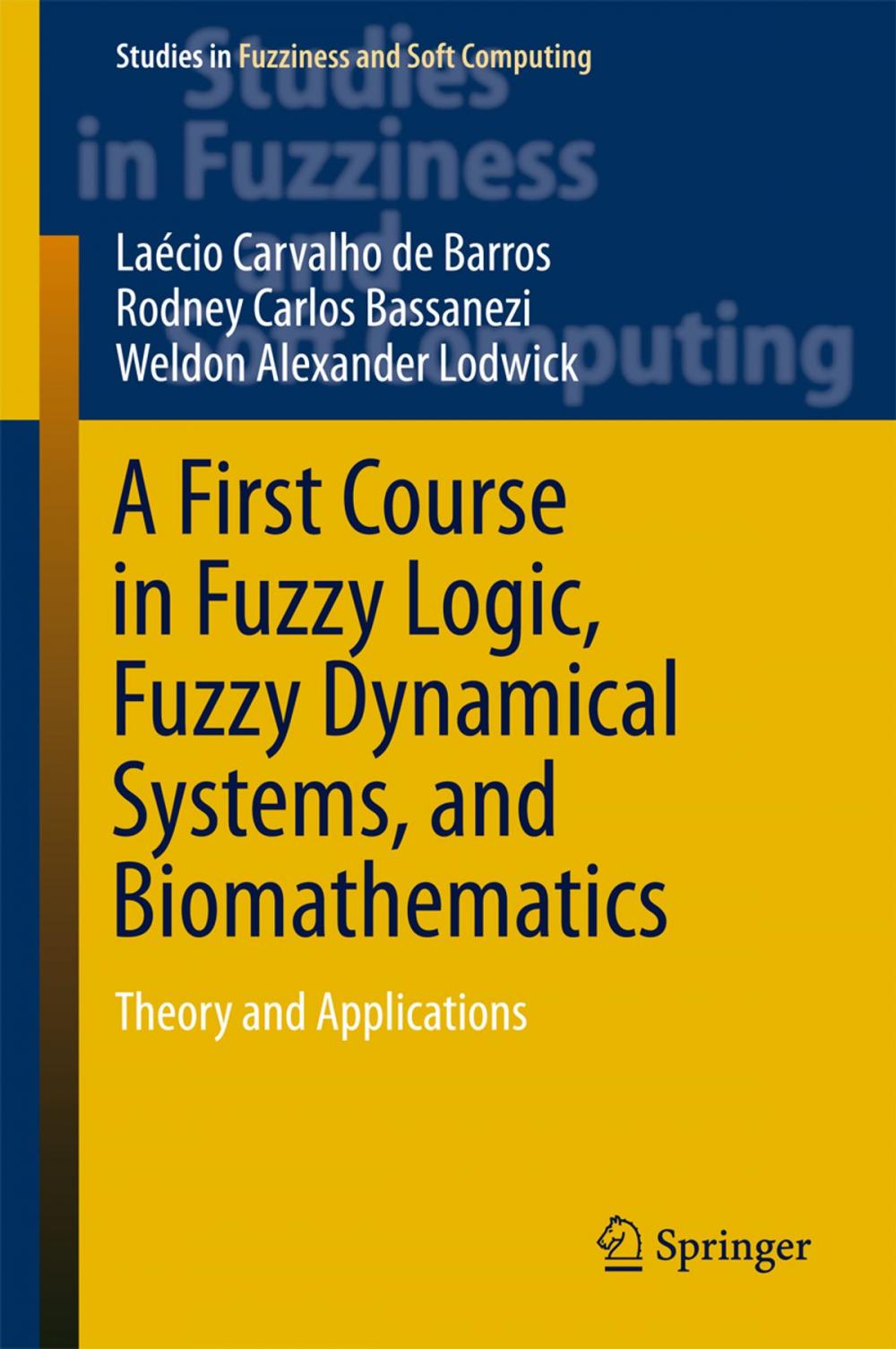 Big bigCover of A First Course in Fuzzy Logic, Fuzzy Dynamical Systems, and Biomathematics