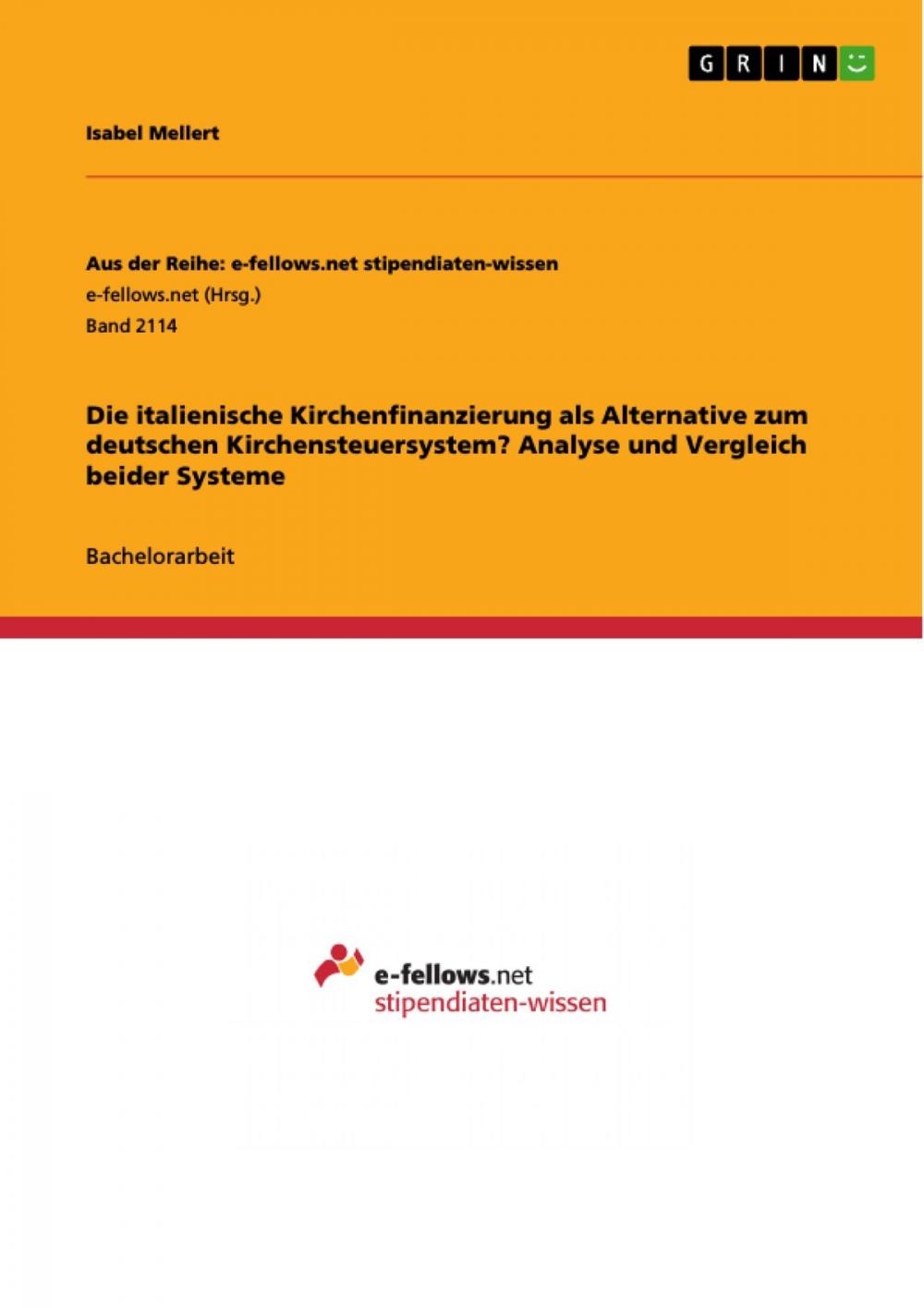 Big bigCover of Die italienische Kirchenfinanzierung als Alternative zum deutschen Kirchensteuersystem? Analyse und Vergleich beider Systeme