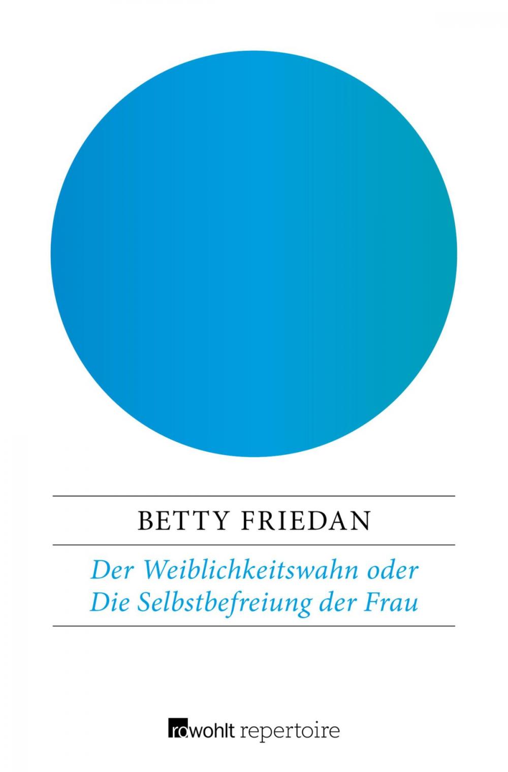 Big bigCover of Der Weiblichkeitswahn oder Die Selbstbefreiung der Frau