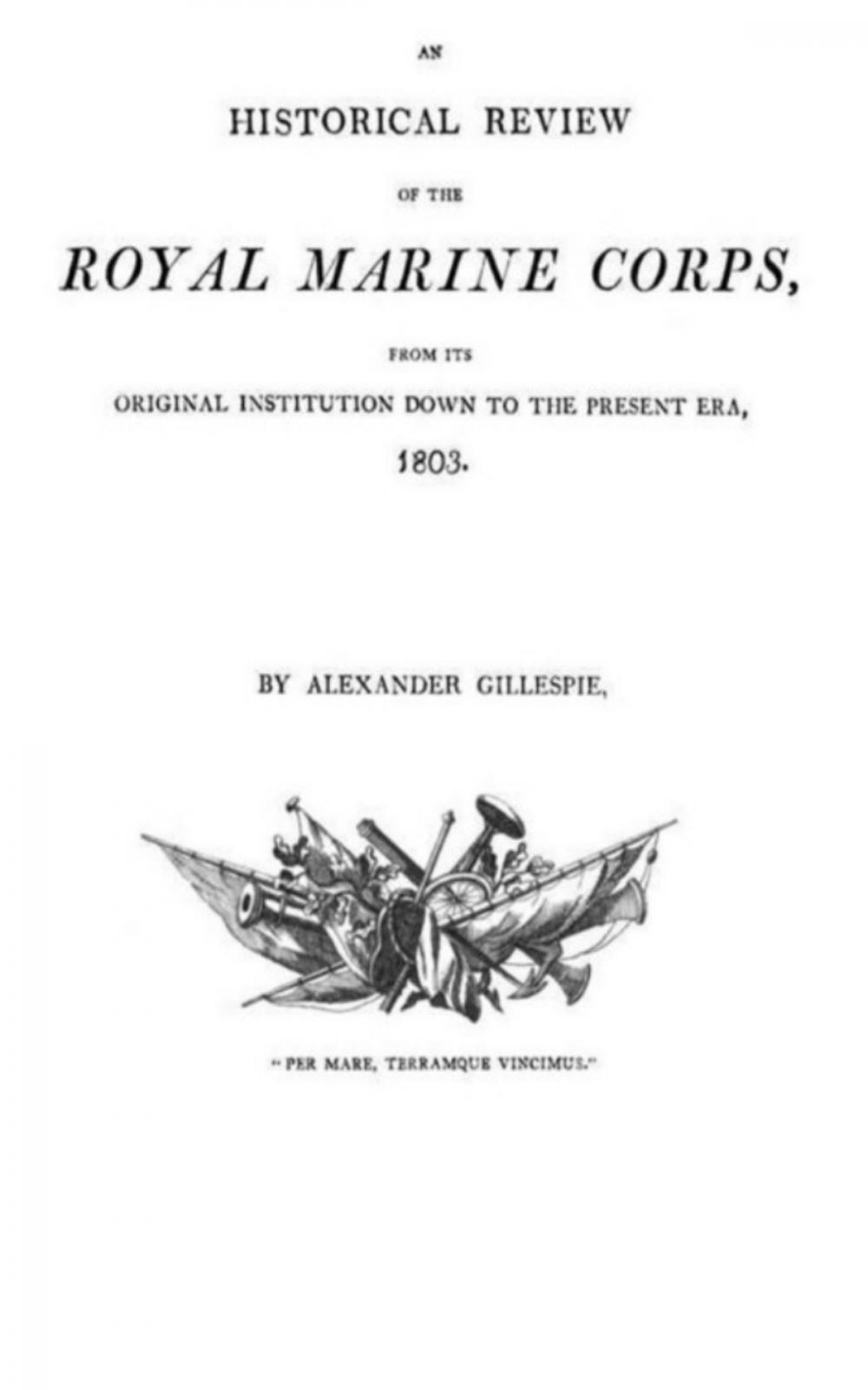 Big bigCover of An historical Review of the Royal Marine Corps, from its Original Institution down to the Present Era, 1803