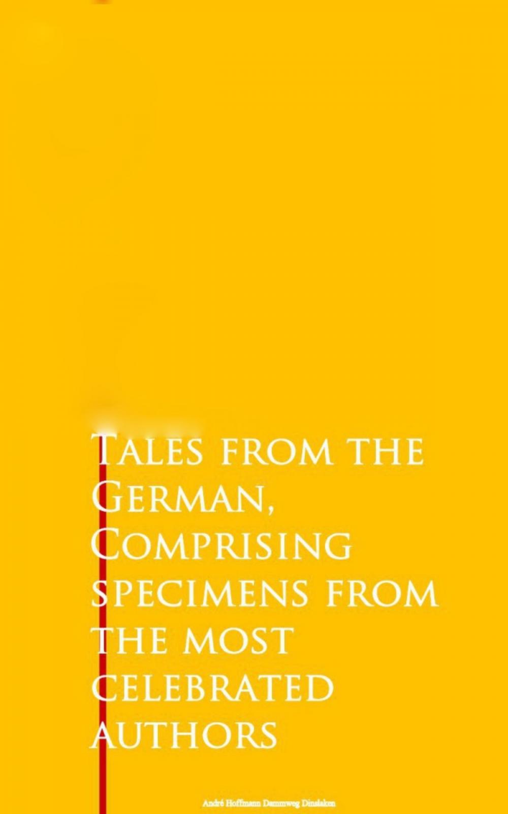 Big bigCover of Tales from the German, Comprising specimens from the most celebrated authors