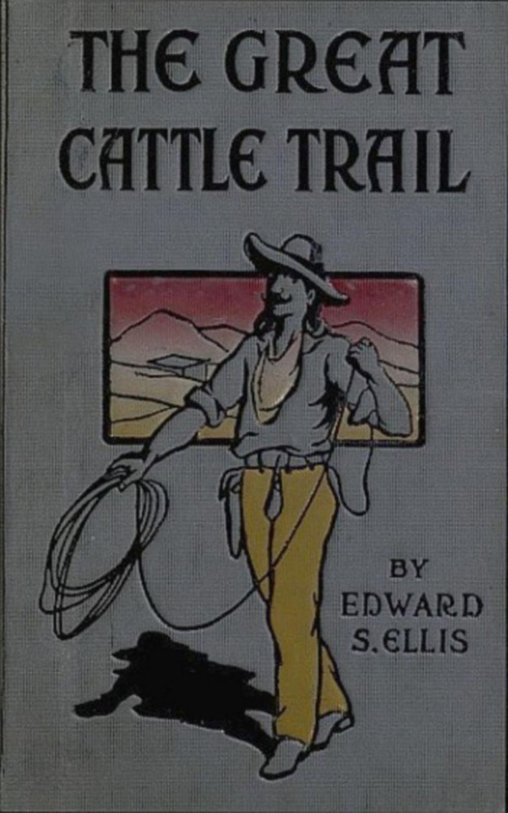 Big bigCover of The Great Cattle Trail