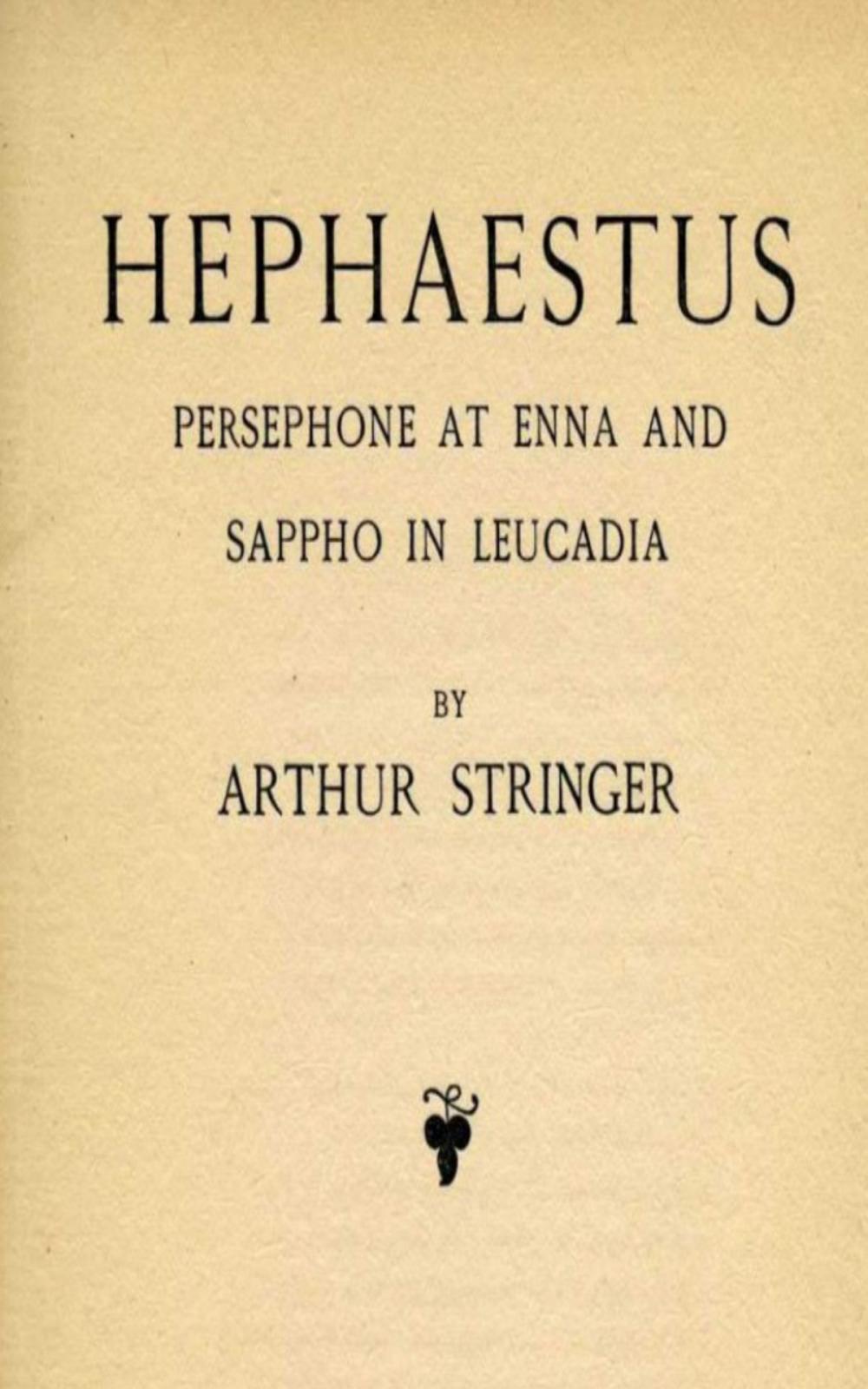 Big bigCover of Hephaestus, Persephone at Enna and Sappho in Leucadia