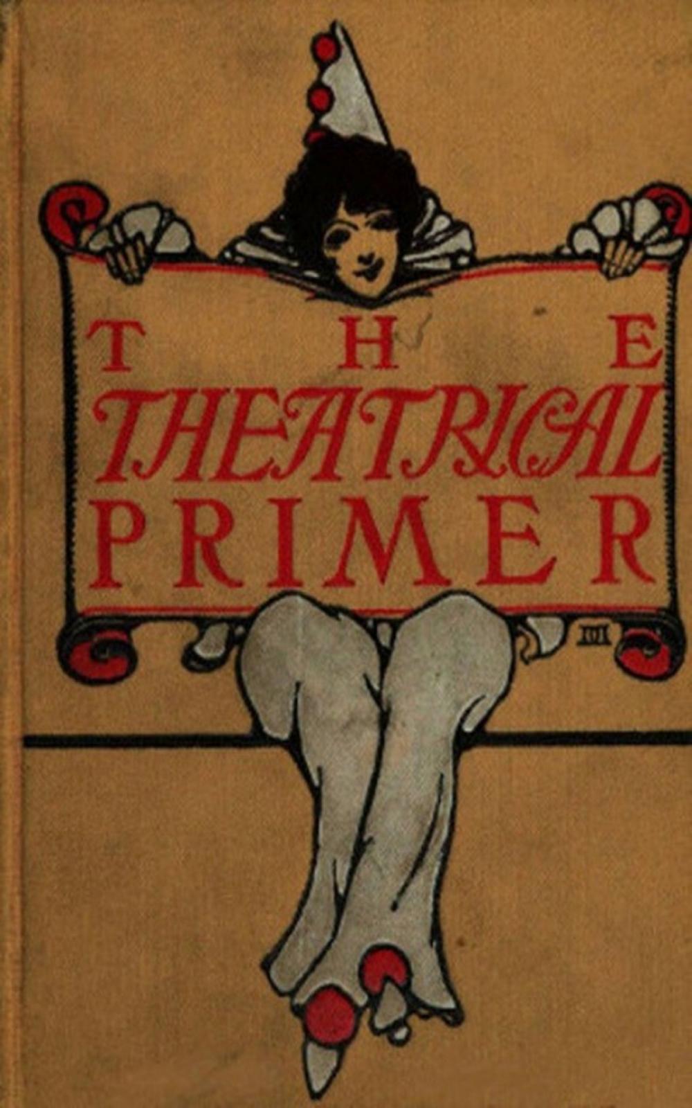 Big bigCover of The Theatrical Primer