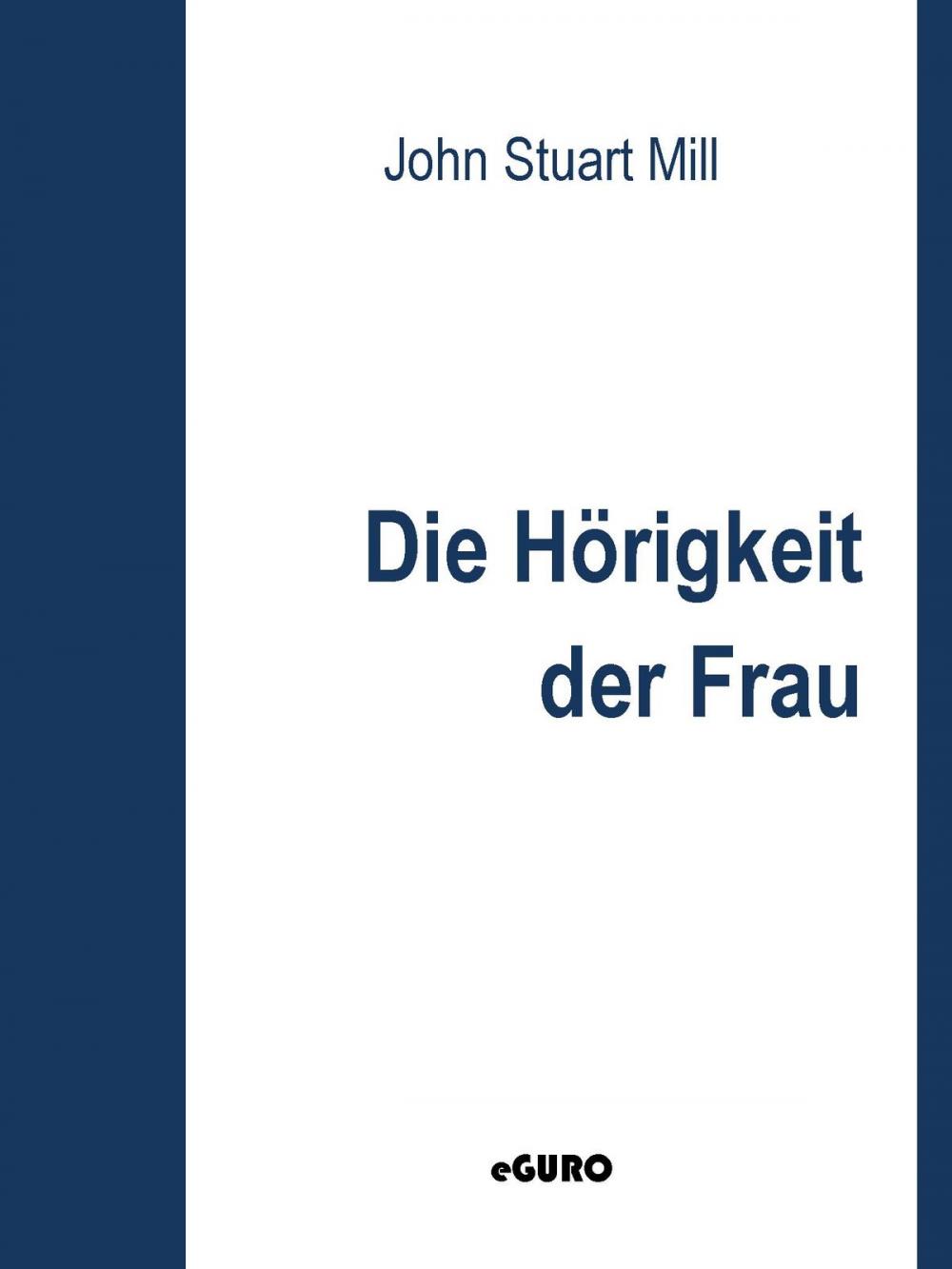 Big bigCover of Die Hörigkeit der Frau