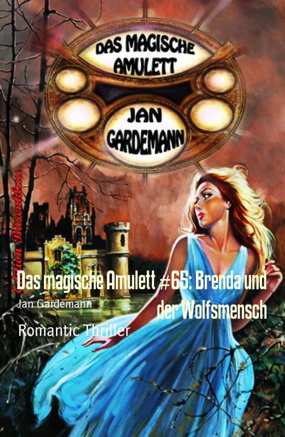 Big bigCover of Das magische Amulett #65: Brenda und der Wolfsmensch