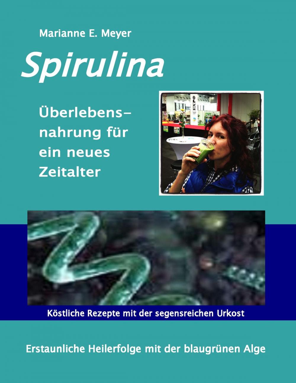 Big bigCover of Spirulina Überlebensnahrung für ein neues Zeitalter