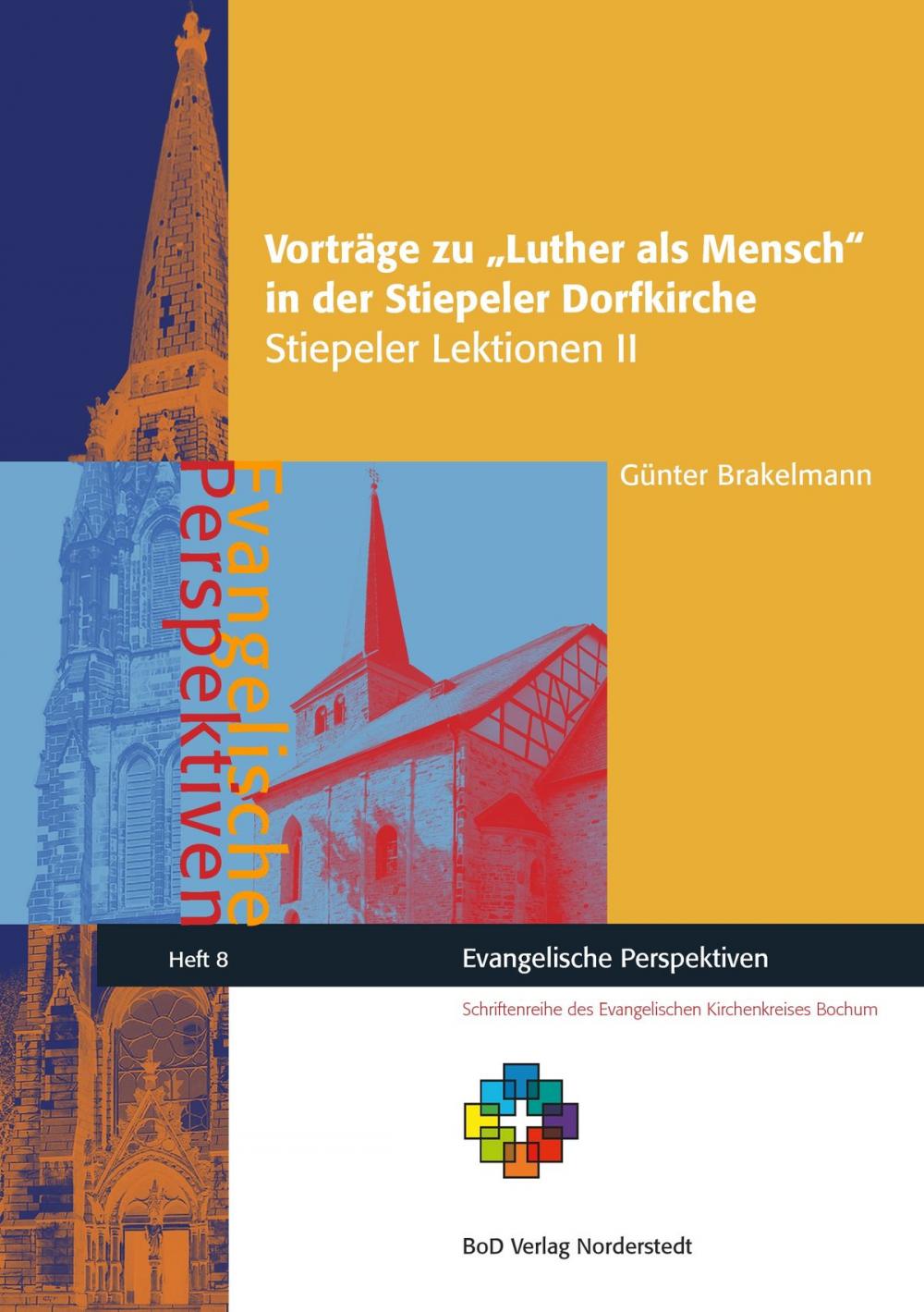 Big bigCover of Vorträge zu Luther als Mensch in der Stiepeler Dorfkirche