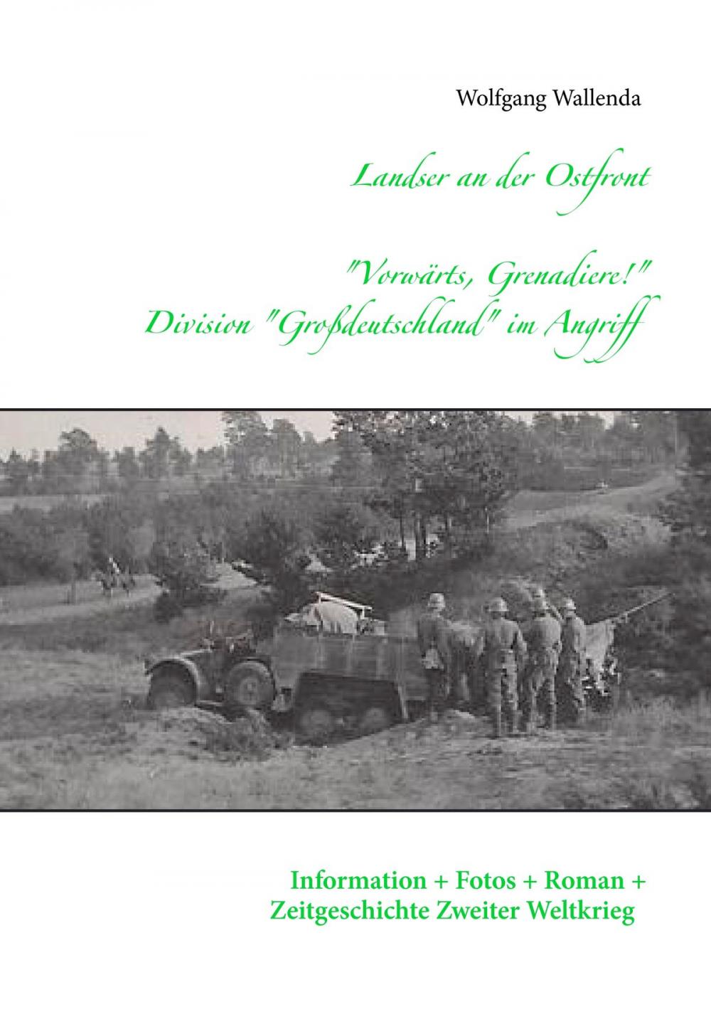 Big bigCover of Landser an der Ostfront - "Vorwärts Grenadiere!" - Division Großdeutschland im Angriff