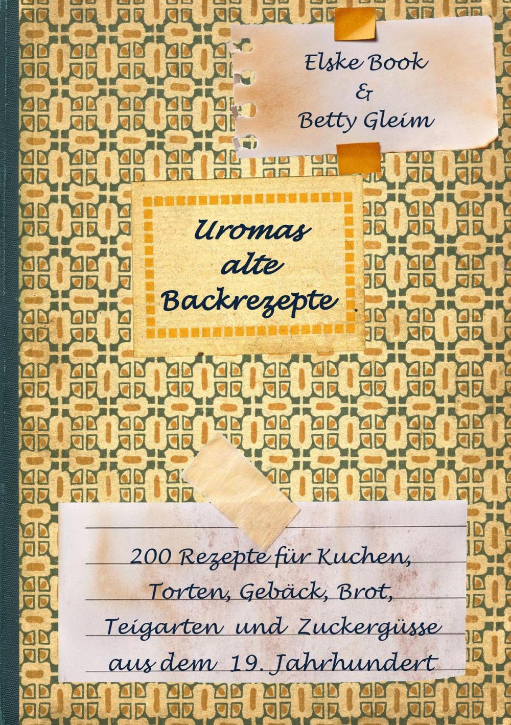 Big bigCover of Uromas alte Backrezepte