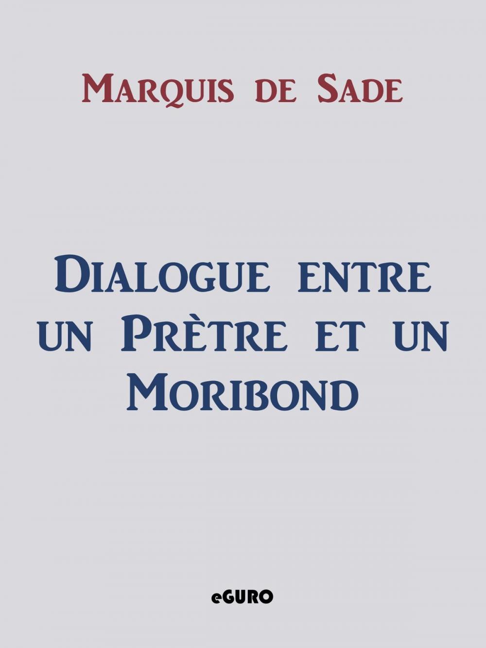 Big bigCover of Dialogue entre un Prètre et un Moribond