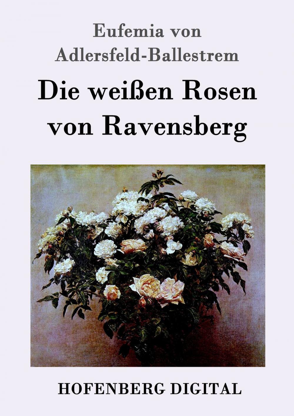 Big bigCover of Die weißen Rosen von Ravensberg