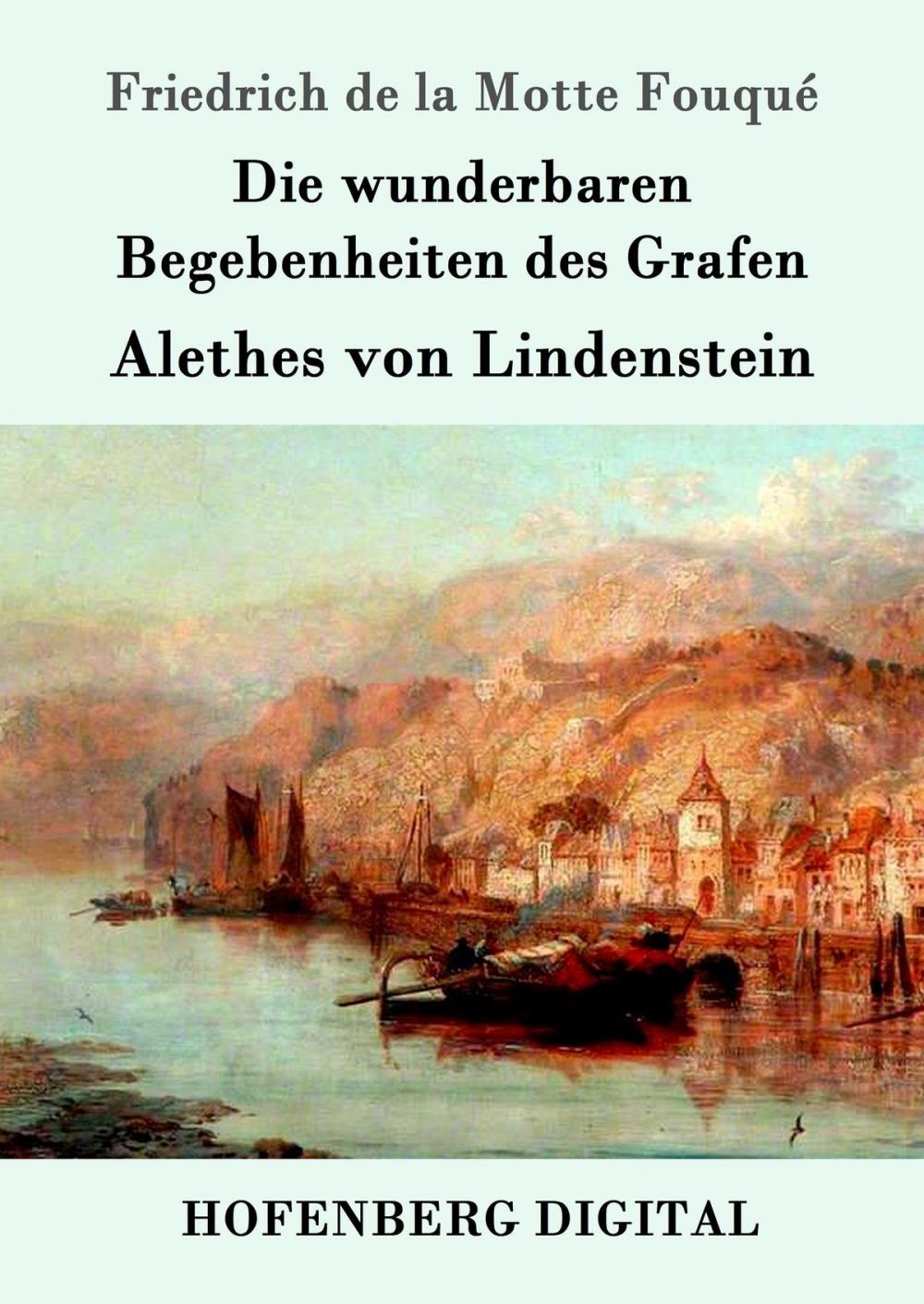 Big bigCover of Die wunderbaren Begebenheiten des Grafen Alethes von Lindenstein