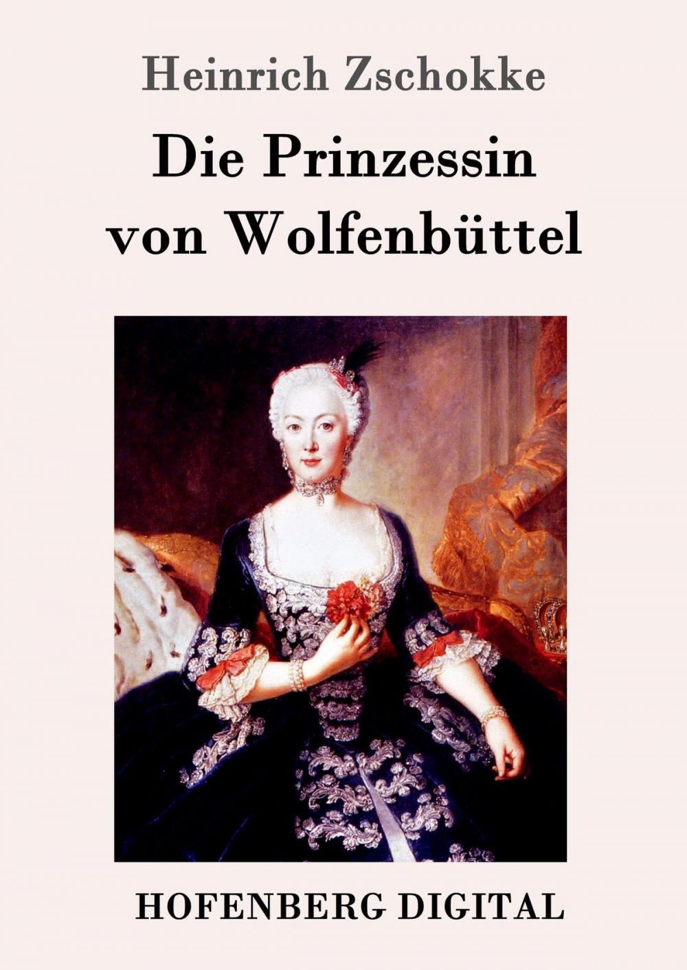 Big bigCover of Die Prinzessin von Wolfenbüttel