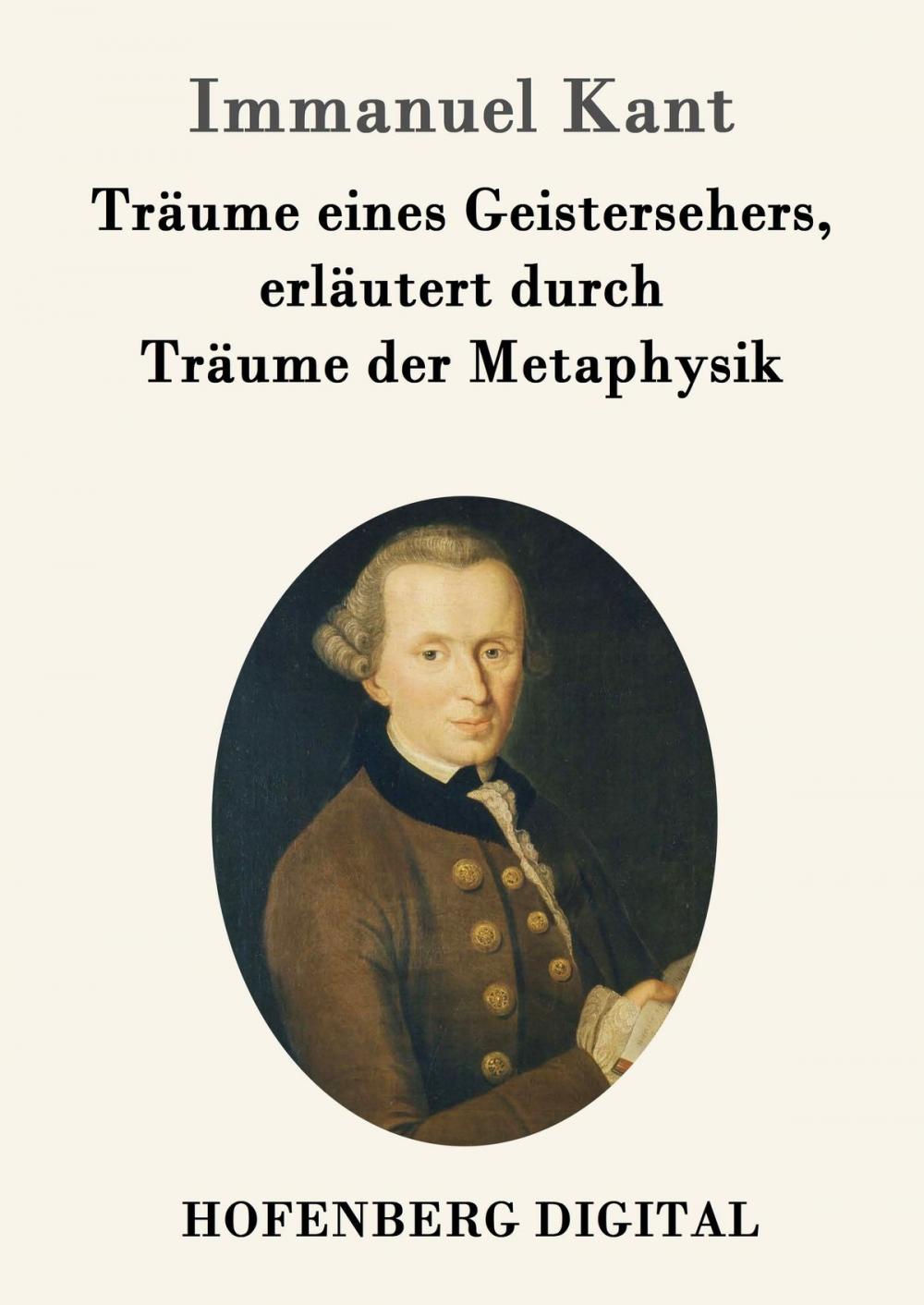 Big bigCover of Träume eines Geistersehers, erläutert durch Träume der Metaphysik