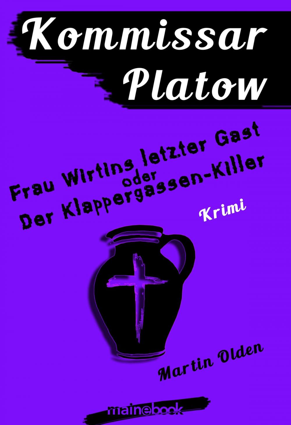 Big bigCover of Kommissar Platow, Band 6: Frau Wirtins letzter Gast oder Der Klappergassen-Killer