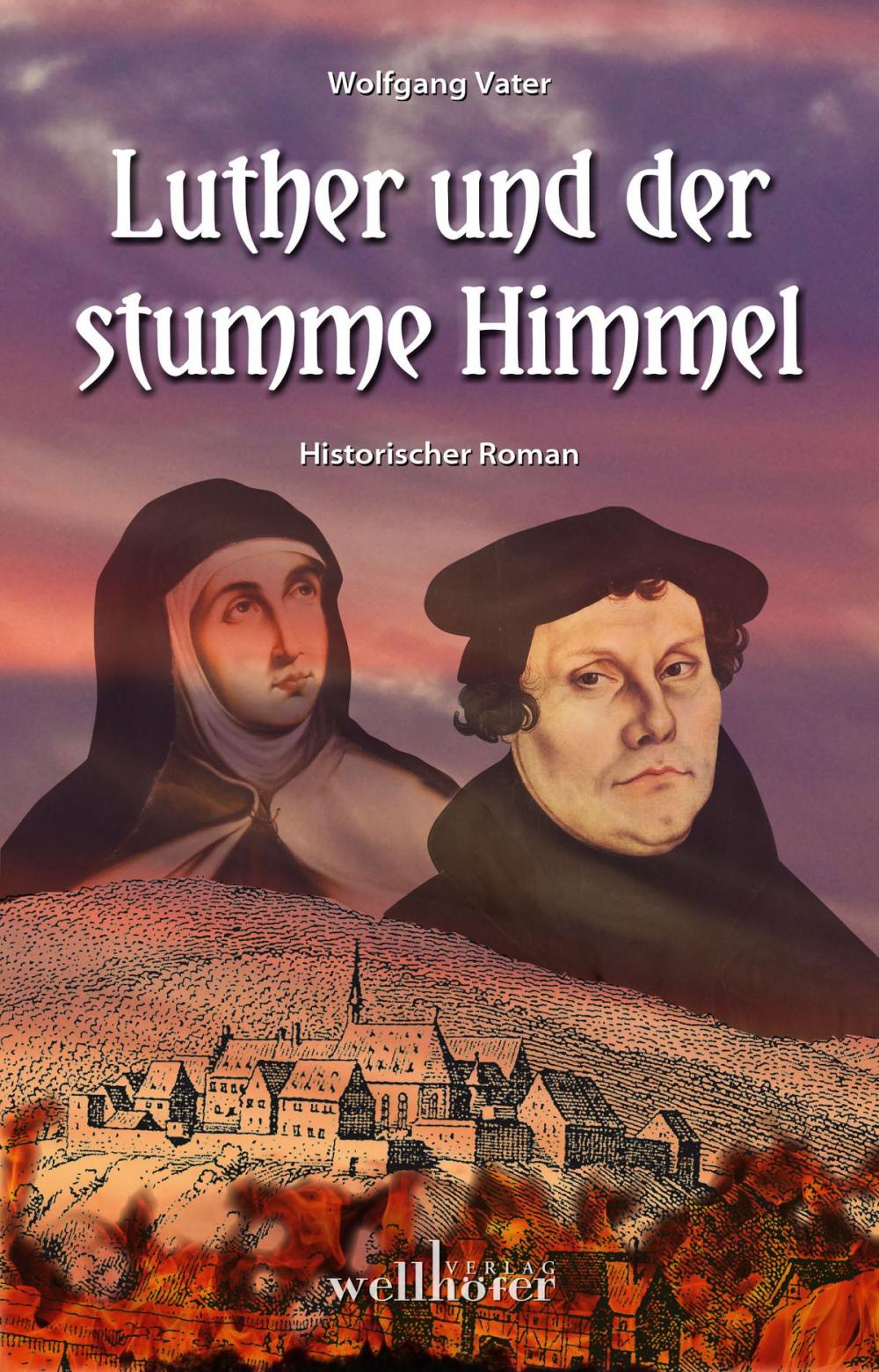 Big bigCover of Luther und der stumme Himmel: Historischer Roman