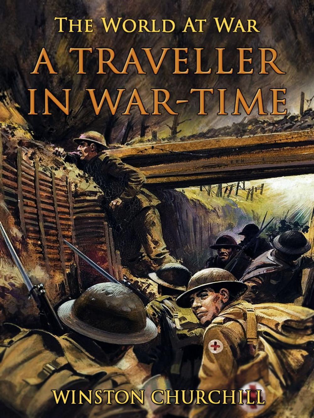 Big bigCover of A Traveller in War-Time