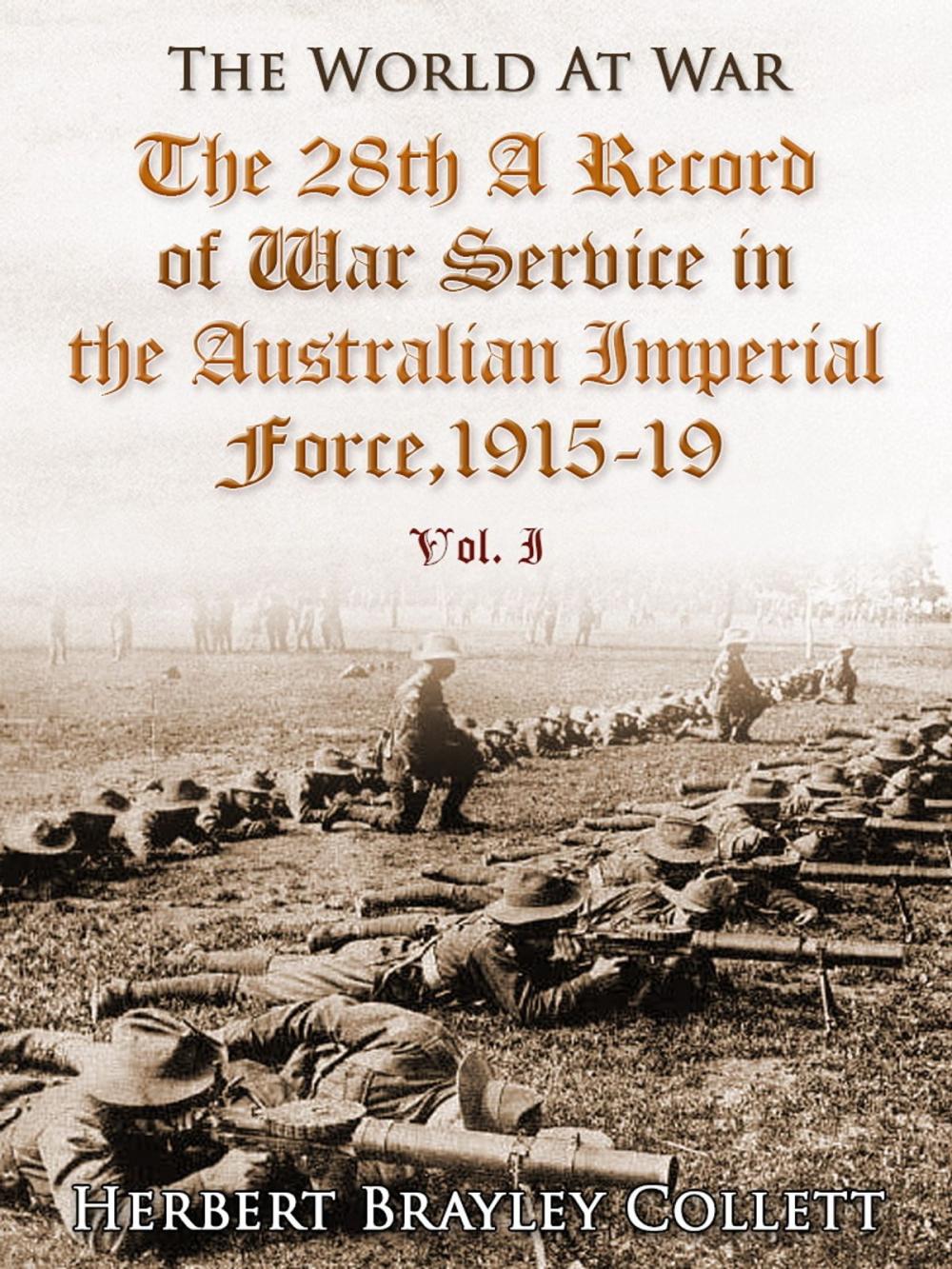 Big bigCover of The 28th: A Record of War Service in the Australian Imperial Force, 1915-19, Vol. I