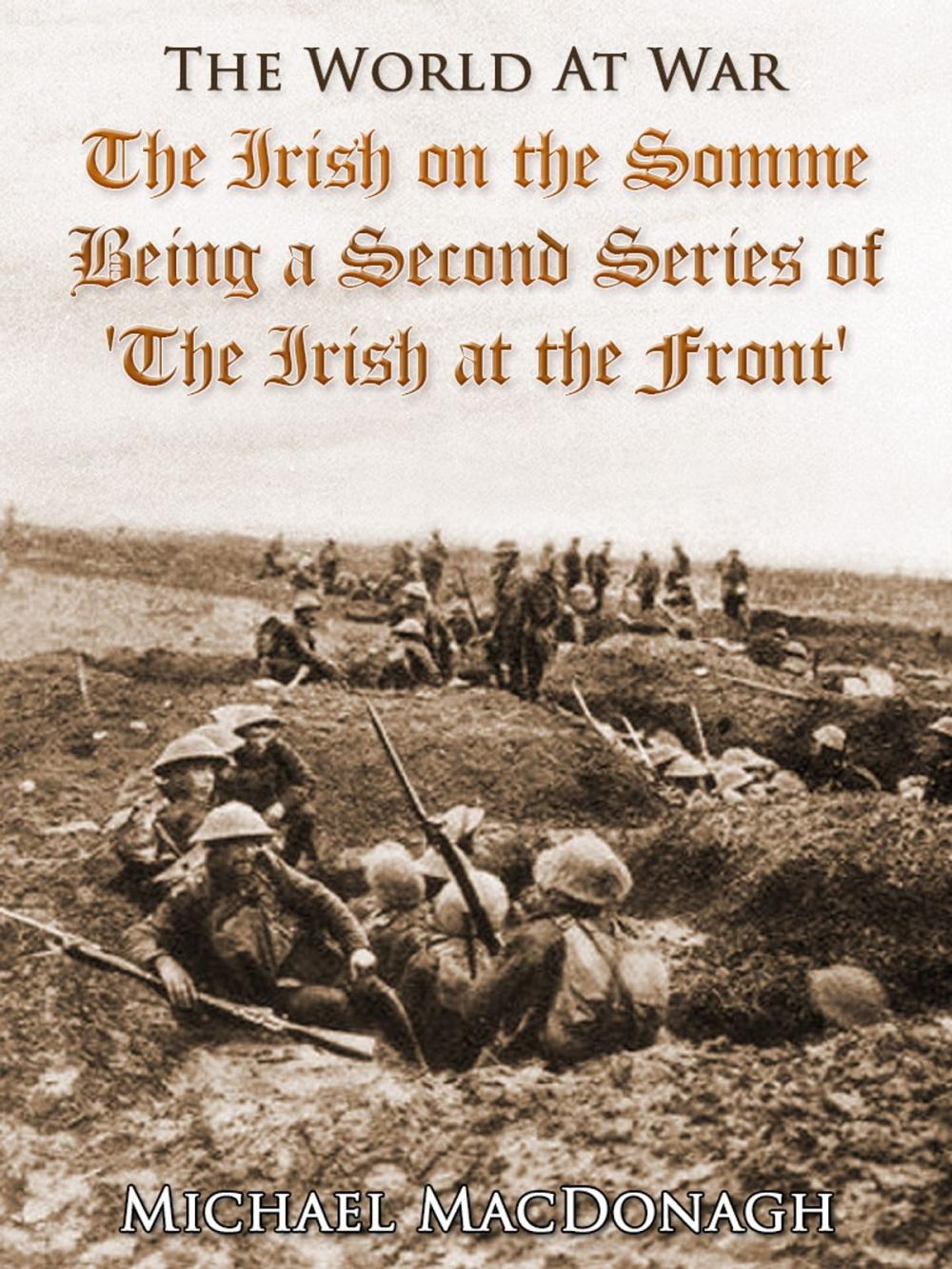 Big bigCover of The Irish on the Somme / Being a Second Series of 'The Irish at the Front'