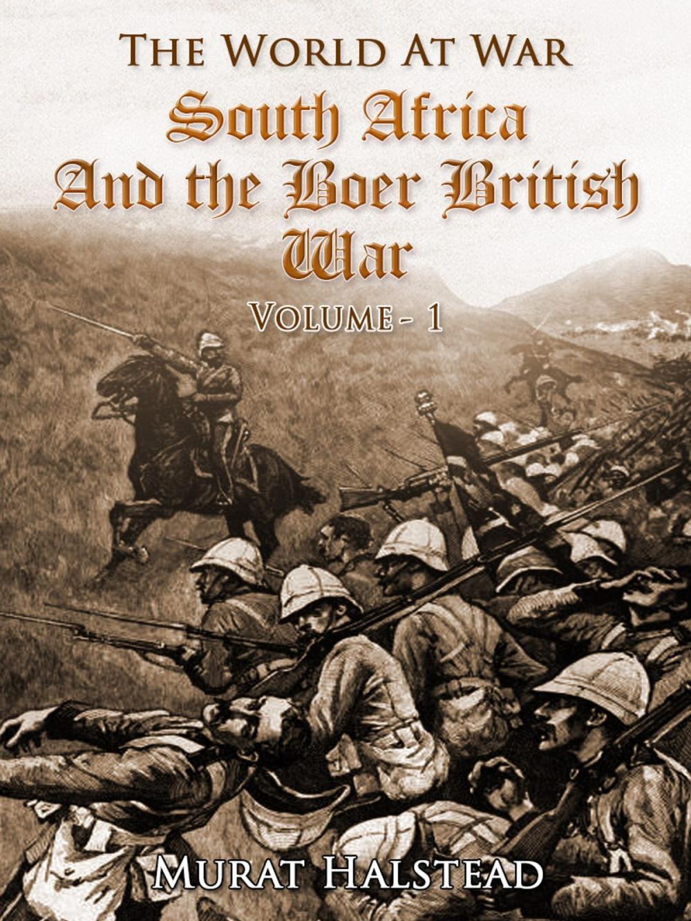 Big bigCover of South Africa and the Boer-British War, Volume I