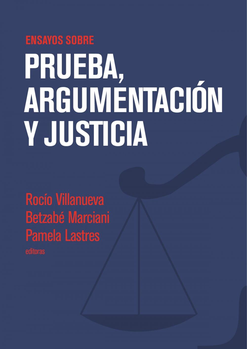 Big bigCover of Ensayos sobre prueba, argumentación y justicia