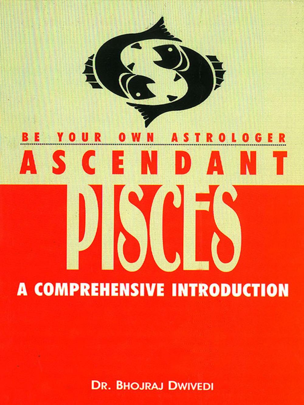 Big bigCover of Be Your Own Astrologer : Ascendant Pisces