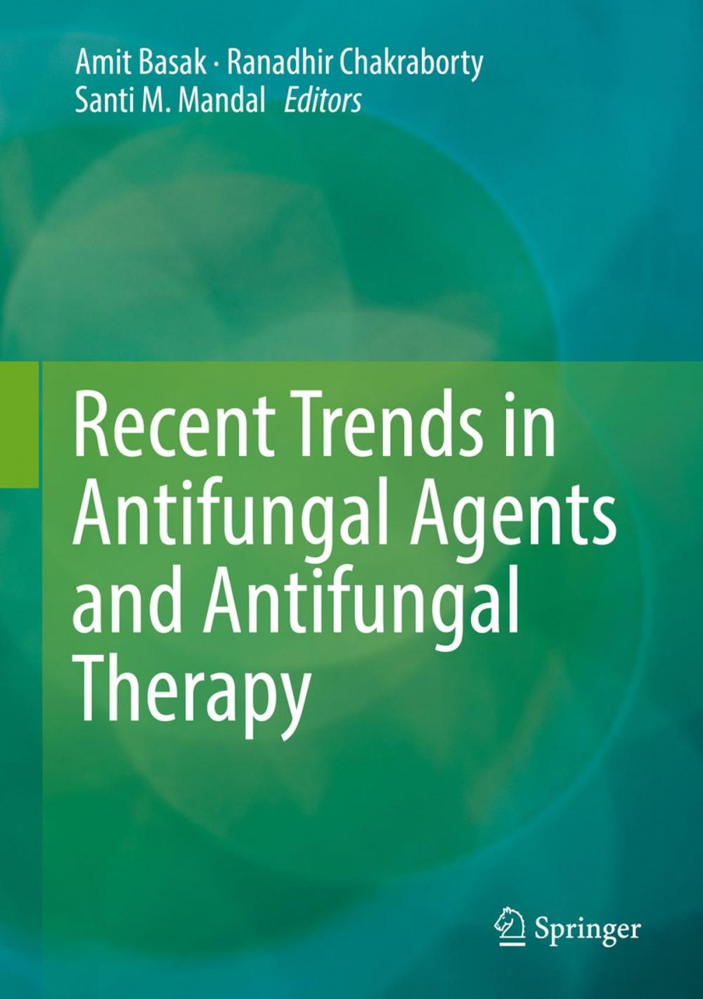 Big bigCover of Recent Trends in Antifungal Agents and Antifungal Therapy