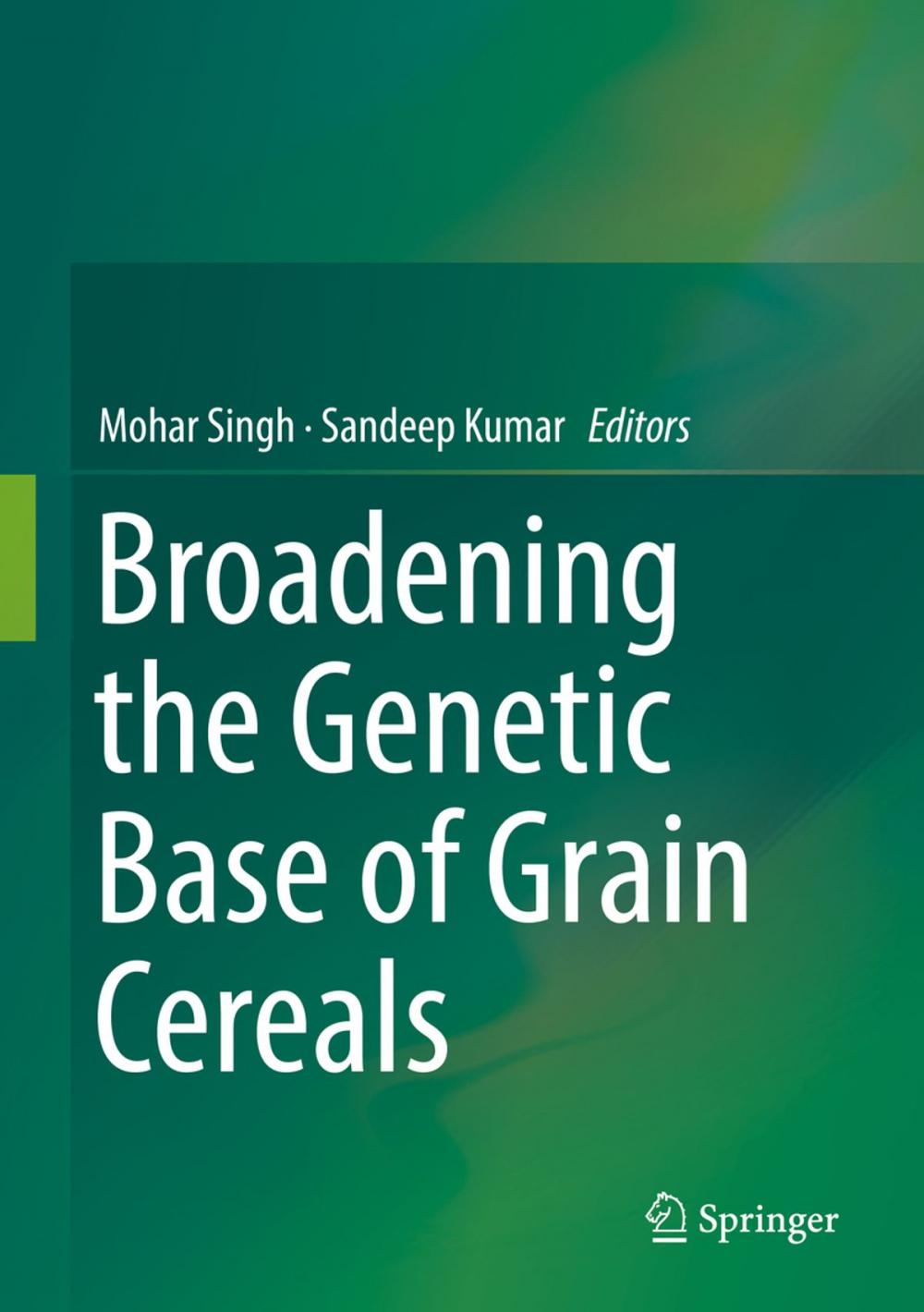 Big bigCover of Broadening the Genetic Base of Grain Cereals