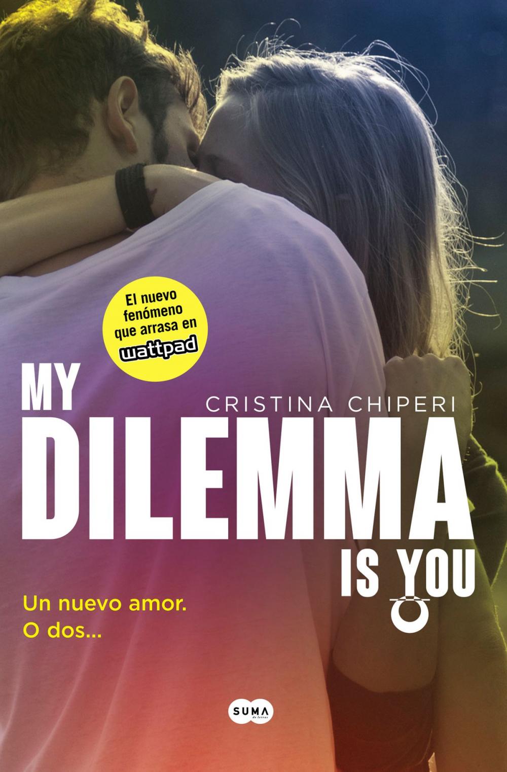 Big bigCover of My Dilemma Is You. Un Nuevo Amor. O Dos... (Serie My Dilemma Is You 1)