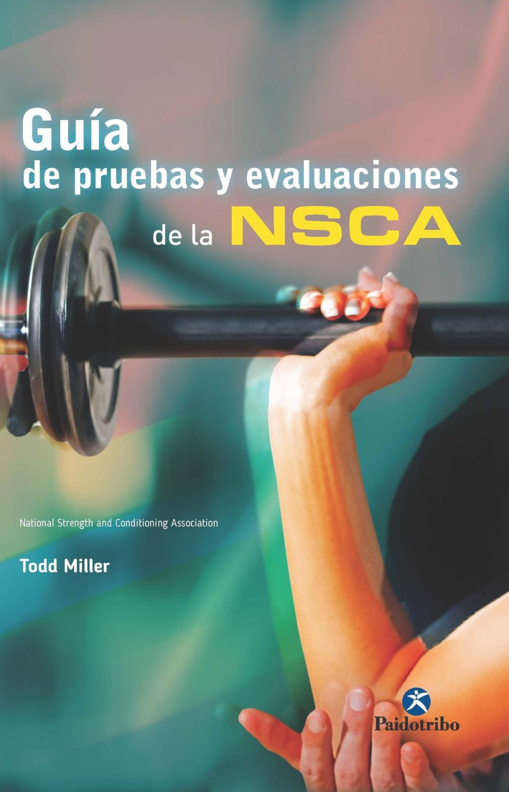 Big bigCover of Guía de pruebas y evaluaciones de la NSCA