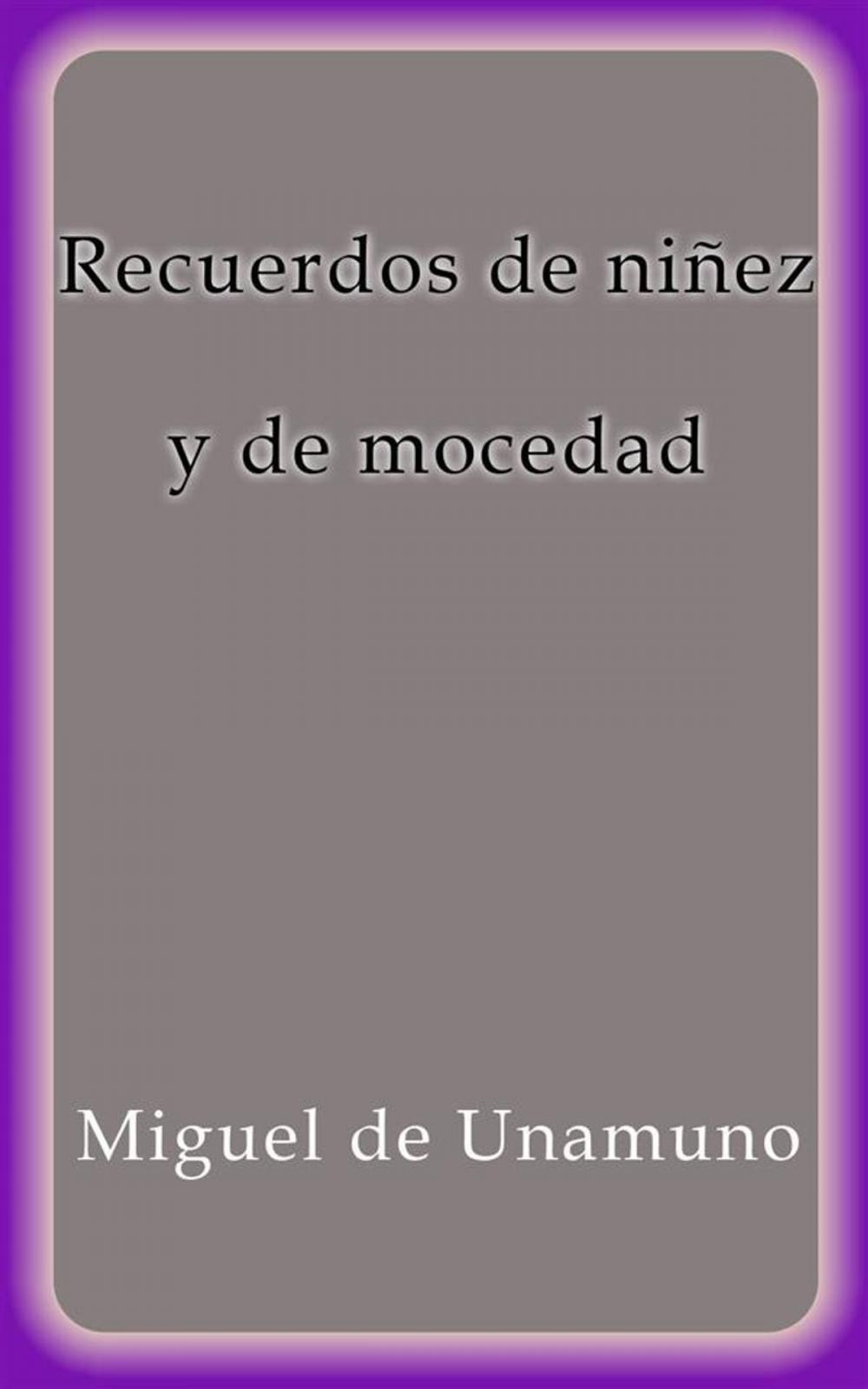 Big bigCover of Recuerdos de niñez y de mocedad