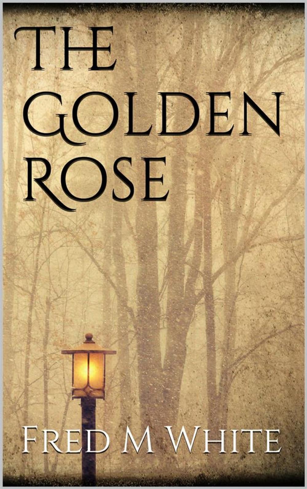 Big bigCover of The Golden Rose