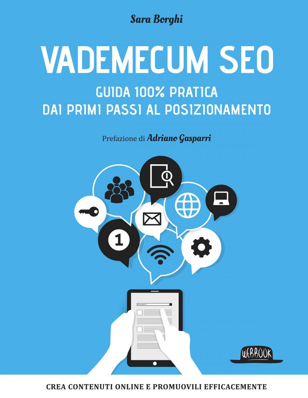 Big bigCover of Vademecum SEO: Guida 100% pratica dai primi passi al posizionamento - Crea contenuti online e promuovili efficacemente