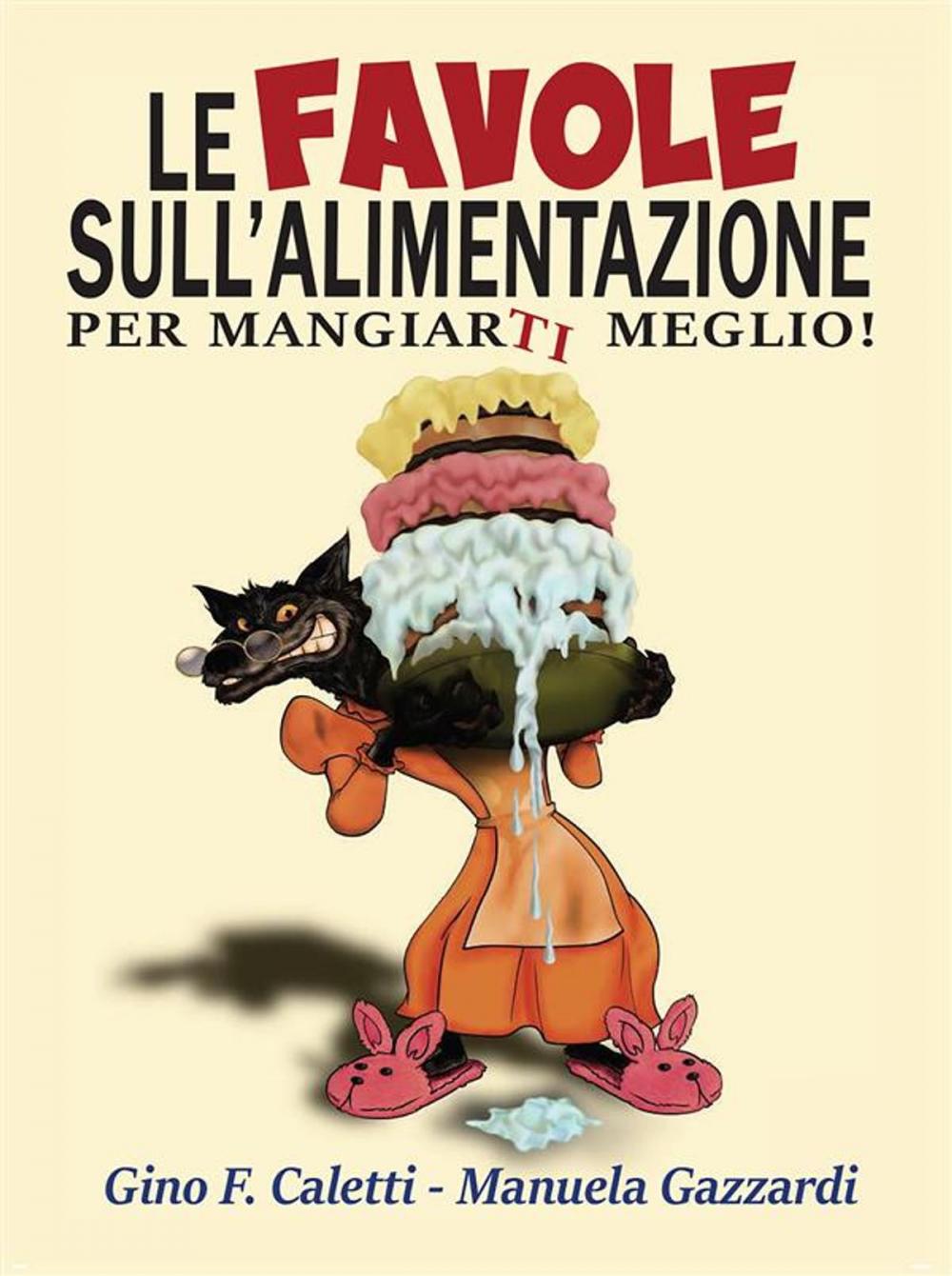 Big bigCover of Le favole sull'alimentazione. Per mangiarti meglio