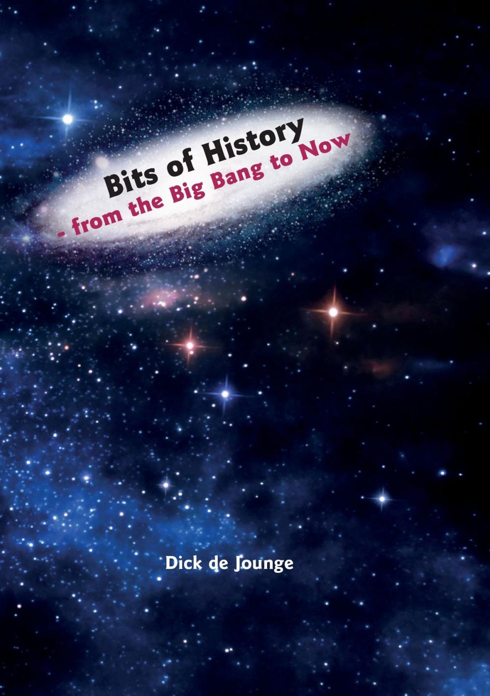 Big bigCover of Bits of History - from the Big Bang to Now