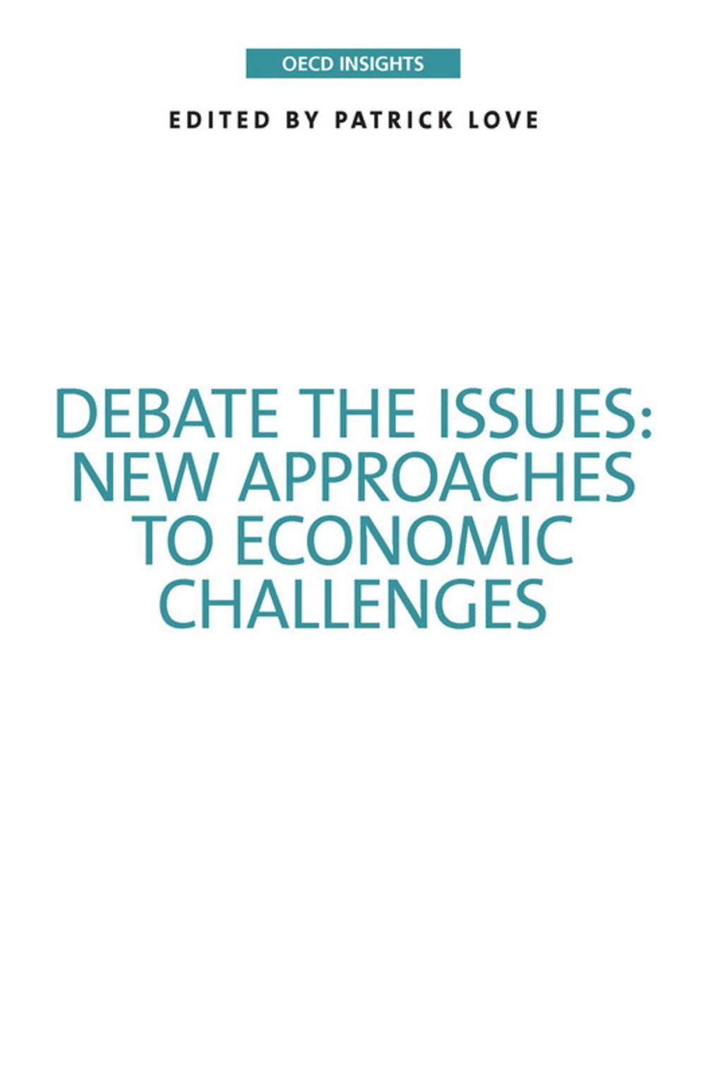 Big bigCover of Debate the Issues: New Approaches to Economic Challenges